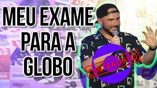 O DIA QUE FUI FAZER EXAME PARA ENTRAR NA GLOBO - STAND UP COMEDY