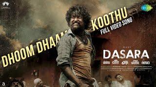 Dhoom Dhaam Koothu - Full Video  Dasara Tamil  Nani Keerthy Suresh  Santhosh Narayanan