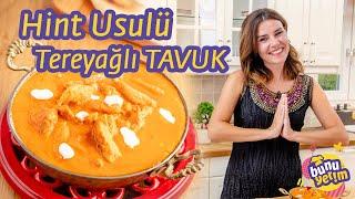 HİNT USULÜ TEREYAĞLI TAVUK BUTTER CHICKEN   Baharatlı Özel Soslu Enfes Tarif