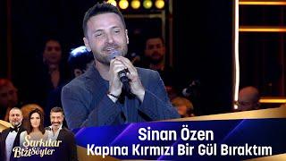 Sinan Özen - KAPINA KIRMIZI BİR GÜL BIRAKTIM