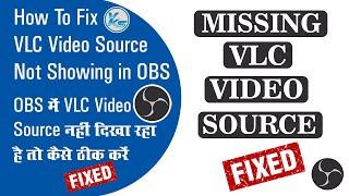  How To Fix VLC Video Source Not Showing in OBS  VLC Video Source Missing in OBS 2021