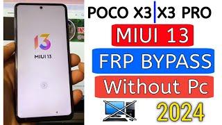 Poco X3X3 Pro FRP Bypass MIUI 13  PocoMi Google Account bypass Without PC  New Method 2024
