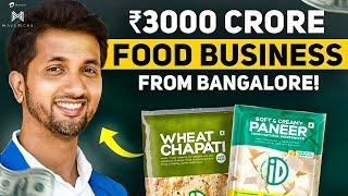 Building A ₹3000 Crore Food Business