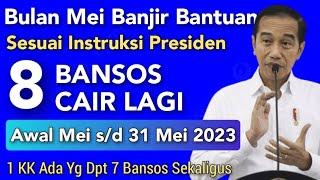 INSTRUKSI PRESIDEN 8 BANSOS CAIR LAGI 1 - 30 MEI 2023 1 KK DAPAT 7 BANTUAN