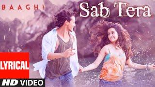 SAB TERA Lyrical   BAAGHI  Tiger Shroff Shraddha Kapoor  Armaan Malik  Amaal Mallik T-Series