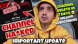 Kill Chor Channel Delete in 7 Days  Important Update