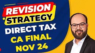 CA Final Nov 24 DT Revision Strategy  How to Clear CA Final DT in 1st Attempt  Direct Tax Strategy