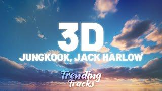 Jungkook ft. Jack Harlow - 3D Clean - Lyrics