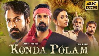 Konda Polam 2021 Hindi Dubbed Full Movie  Starring Vaisshnav Tej Rakul Preet