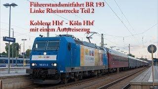 4k Führerstandsmitfahrt Linke Rheinstrecke Koblenz - Köln Hbf Teil II