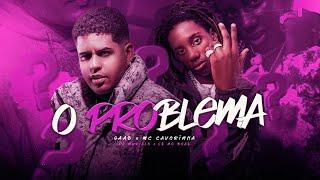 Gaab MC Caverinha DJ Murillo e LT no Beat - O Problema Visualizer Oficial