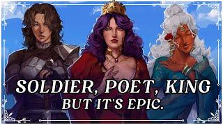 Soldier Poet King but its EPIC  Reinaeiry