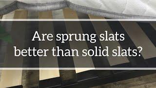 Slatted Bed Bases Are sprung slats better than solid slat bases?