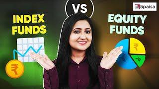 Equity Funds vs. Index Funds  Difference between Index & Equity Fund  Pros & Cons Explained