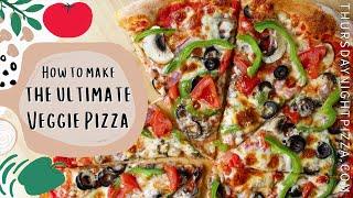 Veggie Supreme Pizza Recipe Demo  ThursdayNightPizza.com