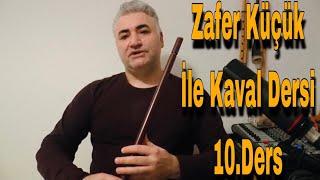 Kaval unterricht 10 Zafer Küçük. Kaval Dersi 10. ders. Kaval´da  örnek eser çalışması.