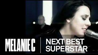 Melanie C - Next Best Superstar Music Video HD
