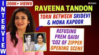Raveena Tandon On FIGHTS with Salman & Karisma TORN BETWEEN Sridevi & Mona Kapoor  Padma Shri