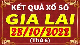 Xổ số Gia Lai ngày 28 tháng 10  XSGL - KQXSGL - SXGL  Xổ số kiến thiết Gia Lai hôm nay