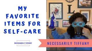 My favorite items for self-care