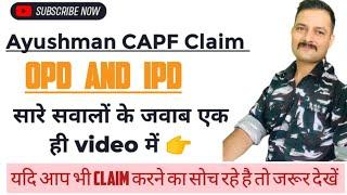 Ayushman capf claim online  ayushman capf medical claim  Ayushman OPD and IPD claim