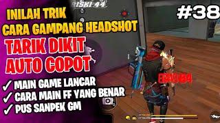 INILAH TRIK CARA GAMPANG HEADSHOT + TARIK DIKIT AUTO COPOT