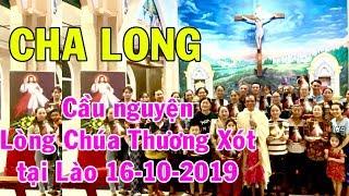 Cha Long cầu nguyện Lòng Chúa Thương Xót tại Lào 16-10-2019