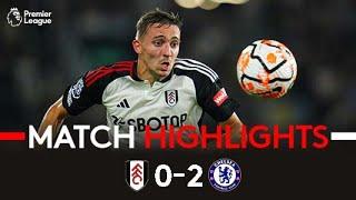 HIGHLIGHTS  Fulham 0-2 Chelsea  Edged Out Under The Cottage Lights In Local Derby