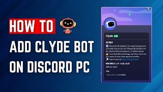 How To Add Clyde Bot on Discord Server PC 2023 EASY