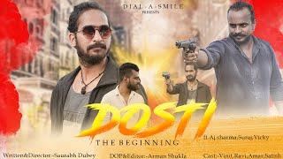 DOSTI - The Beginning  Short Film  Dial - A - Smile Present