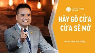 Hãy Gõ Cửa Cửa Sẽ Mở  Mục Sư Phạm Tuấn Nhượng  BGCN 24012021