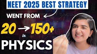 Best Physics Strategy for NEET  How I jumped from 20 to 150 in 10 months  Most Practical Strategy
