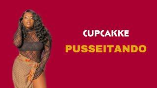 Cupcakke - Pusseitando