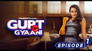 Gupt Gyaani web series E01  Ayesha Kapoor  Primeshots