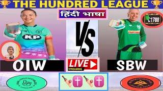 Live Match 22  Oval Invincibles Women vs Southern Brave Women  OI-W vs SB-W  The Hundred Live 