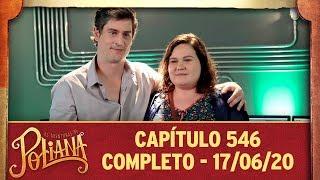 As Aventuras de Poliana  capítulo 546 - 170620 completo