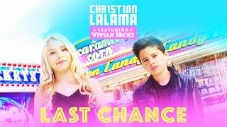 Last Chance - Christian Lalama Official Music Video ft Vivian Hicks