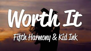 Fifth Harmony - Worth It Lyrics ft. Kid Ink