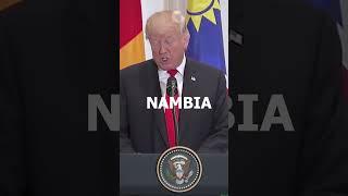 Trump messed Up - Namibia #shorts