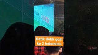INDONESIA DETIK DETIK GOAL KE 2 #shorts