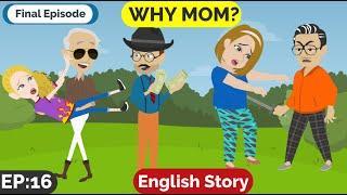 ️Why Mom Part 16  Animated stories  English Story  English Conversation  Window English