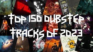 Top 150 Dubstep Tracks of 2023