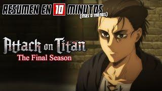  Shingeki No Kyojin  Resumen en 10 Minutos más o menos  TEMPORADA 4  PARTE 1