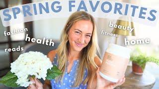Spring Favorites 2024  health home fashion and more