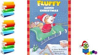 Fluffys Saves Christmas - Christmas Kids Books Read Aloud
