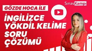 İNGİLİZCE YÖKDİL KELİME SORU ÇÖZÜMÜ I GÖZDE HOCA