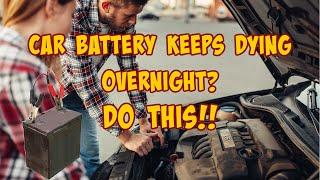 If Your Car Battery Goes Dead Overnight Do this To Fix It