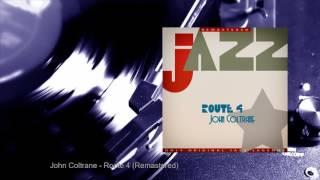 John Coltrane - Route 4 Remastered Full Album