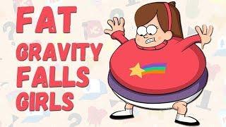 Gravity Falls Female Characters as Fat Parody