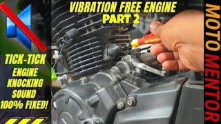 BIKE ENGINE NOISE KNOCKING REASON AND HOW TO FIX TICK TICK ENGINE  SOUND VIBRATION SOLUTION PART 2